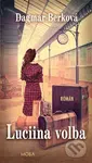 Luciina volba - Dagmar Berková - kniha z kategorie Společenská beletrie