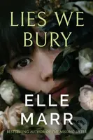 Lies We Bury - Elle Marr - kniha z kategorie Detektivky, thrillery a horory
