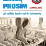 Další, prosím (Jak se léčily Husákovy děti a jejich rodiny) - kniha z kategorie Zdraví a životní styl