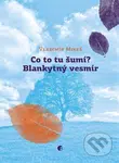 Co to šumí? Blankytný vesmír - Vladimír Mikeš - kniha z kategorie Poezie