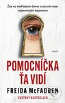 Pomocníčka ťa vidí (Žije vo vedľajšom dome a pozná moje najtemnejšie tajomstvo) - kniha z kategorie Detektivky, thrillery a horory
