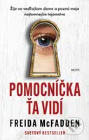 Pomocníčka ťa vidí (Žije vo vedľajšom dome a pozná moje najtemnejšie tajomstvo) - kniha z kategorie Detektivky, thrillery a horory