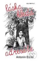Láska hledá adresáta - Antonín Ešner - kniha z kategorie Společenská beletrie