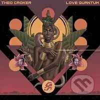 Theo Croker: Love Quantum LP - Theo Croker