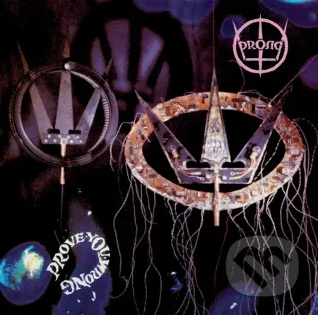 Prong: Prove You Wrong LP - Prong