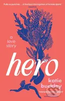 Hero (A fierce and captivating literary love story for 2025)