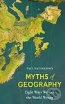 Myths of Geography (Eight Ways We Get the World Wrong)