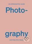 An Opinionated Guide to Photography - Robert Shore - kniha z kategorie Umění, design a architektura