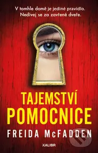 Tajemství pomocnice - Freida McFadden - kniha z kategorie Detektivky, thrillery a horory