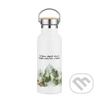 Termofľaša S tebou, objaviť chcem každú cestu hôr a lesov