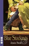 Blue Stockings - Jessica Swale
