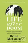 Life After Doom (Wisdom and Courage for a World Falling Apart) - kniha z kategorie Filozofie