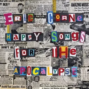 Eric Corne:  Happy Songs For The Apocalypse - Eric Corne