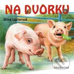 Na dvorku - Jiřina Lockerová (ilustrátor) - kniha z kategorie Pro děti