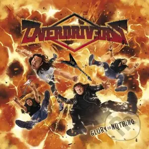 Overdrivers:  Glory Or Nothing - Overdrivers