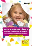 Hry v materskej škole pre deti od dvoch rokov - Barbora Kováčová, Lucie Víchová, Katarína Dutková - kniha z kategorie Pedagogika