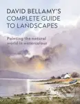 David Bellamy’s Complete Guide to Landscapes (Painting the Natural World in Watercolour) - kniha z kategorie Zdraví a životní styl