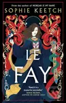 Le Fay - Keetch Sophie - kniha z kategorie Fantasy