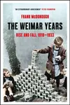The Weimar Years (Rise and Fall 1918–1933) - Frank McDonough - kniha z kategorie 20. století