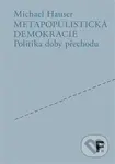 Metapopulistická demokracie (Politika doby přechodu) - kniha z kategorie Politologie a politika