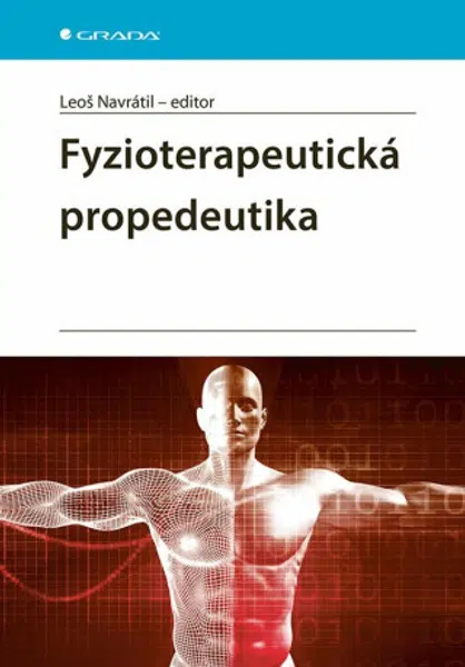 Fyzioterapeutická propedeutika - Leoš Navrátil