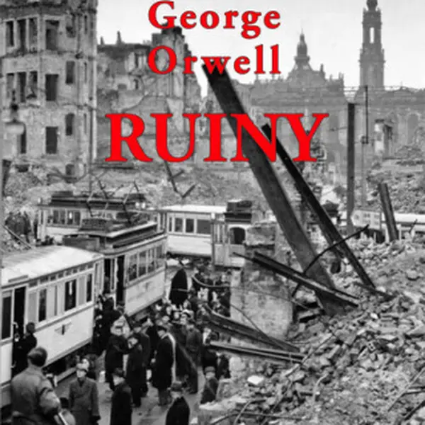Ruiny - George Orwell