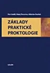 Základy praktické proktologie - Petr Anděl, Matej Škrovina, Vítězslav Ducháč
