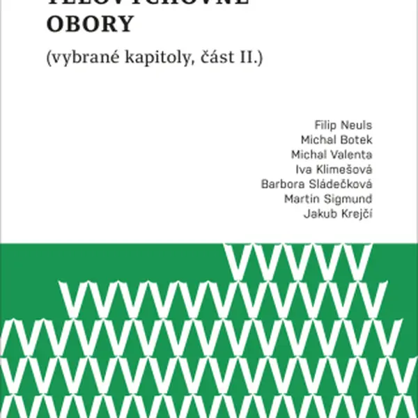 Fyziologie pro tělovýchovné obory (vybrané kapitoly, část II.) - Michal Botek, Filip Neuls, Michal Valenta - e-kniha