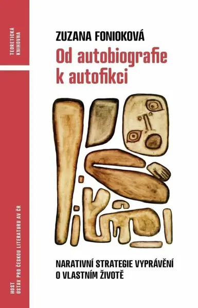 Od autobiografie k autofikci - Zuzana Fonioková