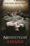 Neviditelný strážce - Dolores Redondová