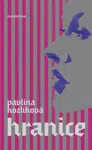 Hranice - Kozlíková Pavlína - e-kniha