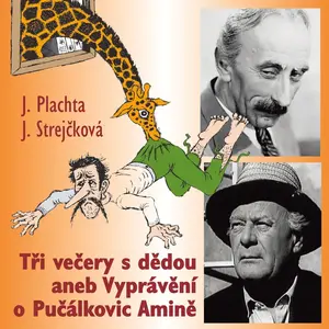 Tři večery s dědou aneb Vyprávění o Pučálkovic Amině - Jindřich Plachta - audiokniha