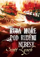 Rudá moře pod rudými nebesy - Scott Lynch - e-kniha