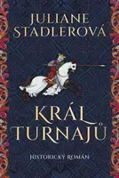 Král turnajů (Defekt) - Juliane Stadlerová