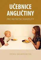 Učebnice angličtiny pro nutriční terapeuty - Irena Baumruková