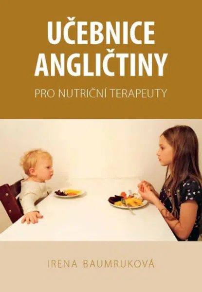 Učebnice angličtiny pro nutriční terapeuty - Irena Baumruková