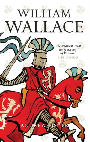William Wallace - Andrew Fisher