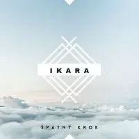 Ikara – Špatný krok