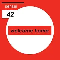 Sensei 42 – Welcome Home