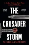 The Crusader Storm - Nicholas Morton
