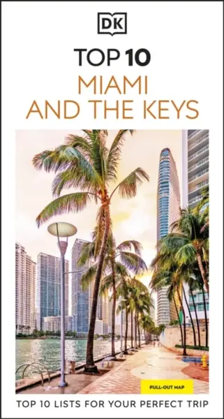 DK Top 10 Miami and the Keys - DK Travel
