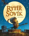 Rytíř Sovík - Christopher Denise