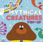 Hey Duggee: Mythical Creatures - Hey Duggee