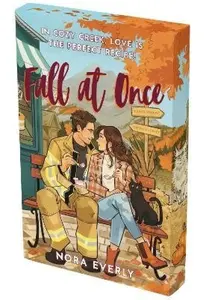 Fall at Once - Nora Everly