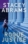 Rogue Justice - Stacey Abramsová