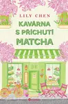 Kavárna s příchutí matcha - Lily Chen