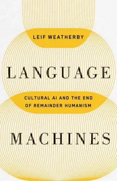 Language Machines Volume 74 - Leif Weatherby
