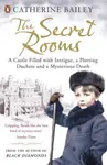 The Secret Rooms - Catherine Bailey