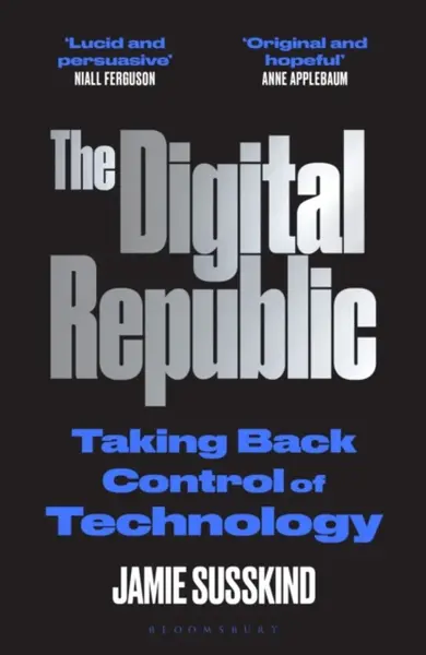 The Digital Republic - Jamie Susskind