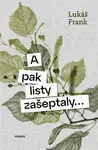 A pak listy zašeptaly... (poškozené) - Lukáš Frank